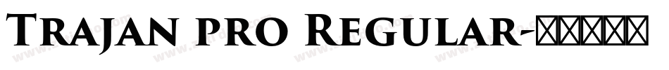 Trajan pro Regular字体转换